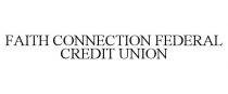 FAITH CONNECTION FEDERAL CREDIT UNION