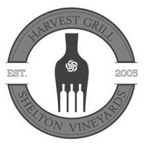 HARVEST GRILL EST. 2005 SHELTON VINEYARDS
