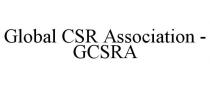 GLOBAL CSR ASSOCIATION - GCSRA