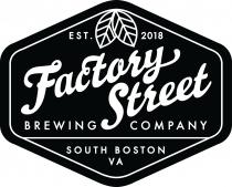 EST. 2018 FACTORY STREET BREWING COMPANY SOUTH BOSTON VA