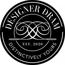 DESIGNER DRAM DD DISTINCTIVELY YOURS EST. 2020