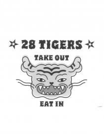 28 TIGERS TAKE OUT EAT IN