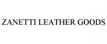 ZANETTI LEATHER GOODS