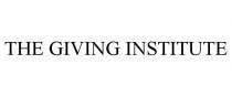 THE GIVING INSTITUTE