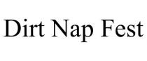 DIRT NAP FEST