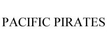 PACIFIC PIRATES