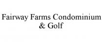 FAIRWAY FARMS CONDOMINIUM & GOLF
