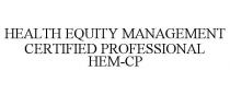 HEALTH EQUITY MANAGEMENT CERTIFIED PROFESSIONAL HEM-CP