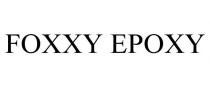 FOXXY EPOXY