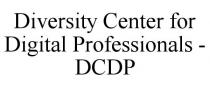 DIVERSITY CENTER FOR DIGITAL PROFESSIONALS - DCDP