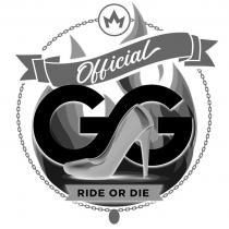 OFFICIAL GG RIDE OR DIE