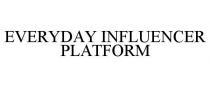 EVERYDAY INFLUENCER PLATFORM