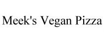 MEEK'S VEGAN PIZZA