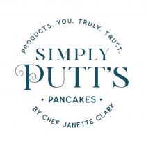 PRODUCTS. YOU. TRULY. TRUST. SIMPLY PUTT'S PANCAKES BY CHEF JANETTE CLARK