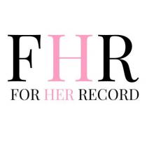 FHR FOR HER RECORD