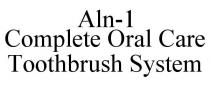 ALN-1 COMPLETE ORAL CARE TOOTHBRUSH SYSTEM