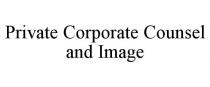 PRIVATE CORPORATE COUNSEL AND IMAGE