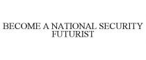 BECOME A NATIONAL SECURITY FUTURIST