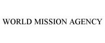 WORLD MISSION AGENCY