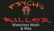 PSYCHO KILLER WATERLESS WASH & WAX