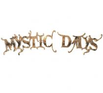 MYSTIC DAYS