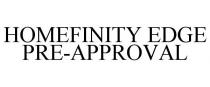 HOMEFINITY EDGE PRE-APPROVAL