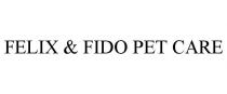 FELIX & FIDO PET CARE