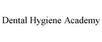 DENTAL HYGIENE ACADEMY