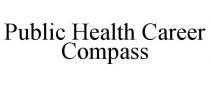 PUBLIC HEALTH CAREER COMPASS