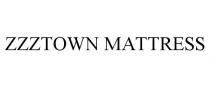 ZZZTOWN MATTRESS