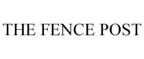 THE FENCE POST