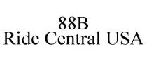 88B RIDE CENTRAL USA