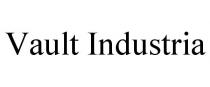 VAULT INDUSTRIA