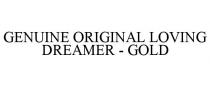 GENUINE ORIGINAL LOVING DREAMER - GOLD