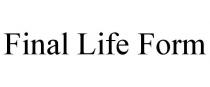 FINAL LIFE FORM