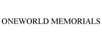 ONEWORLD MEMORIALS