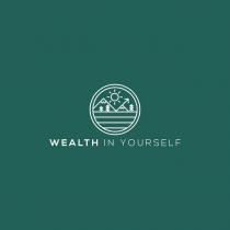 WEALTH IN YOURSELF