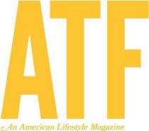 ATF AN AMERICAN LIFESTYLE MAGAZINE