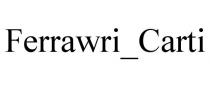 FERRAWRI_CARTI