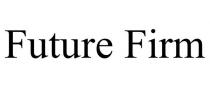 FUTURE FIRM