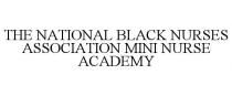 THE NATIONAL BLACK NURSES ASSOCIATION MINI NURSE ACADEMY