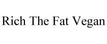 RICH THE FAT VEGAN