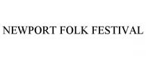 NEWPORT FOLK FESTIVAL