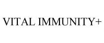 VITAL IMMUNITY+