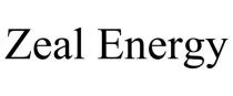 ZEAL ENERGY