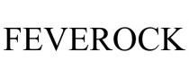 FEVEROCK