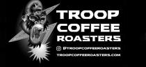 TROOP COFFEE ROASTERS TROOPCOFFEEROASTERS.COM