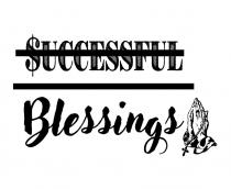 $UCCESFUL BLESSINGS