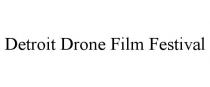 DETROIT DRONE FILM FESTIVAL