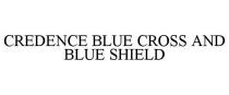 CREDENCE BLUE CROSS AND BLUE SHIELD